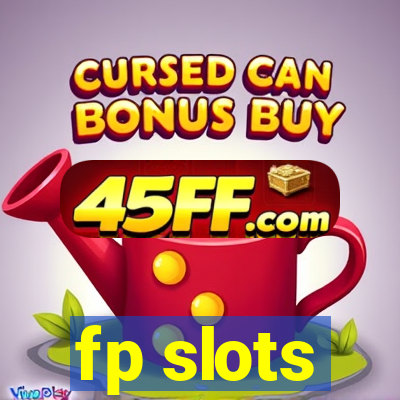 fp slots